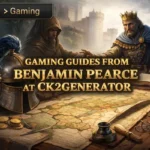 gaming guides from benjamin pearce at ck2generator
